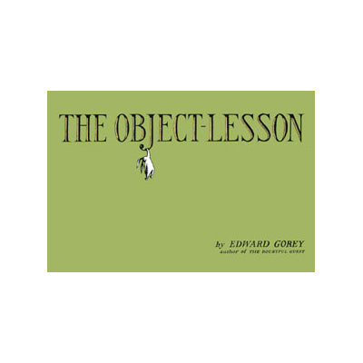 The Object-Lesson (On Sale) Book - GoreyStore