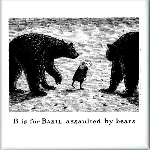 B is for Basil assaulted by bears Square Magnet - GoreyStore