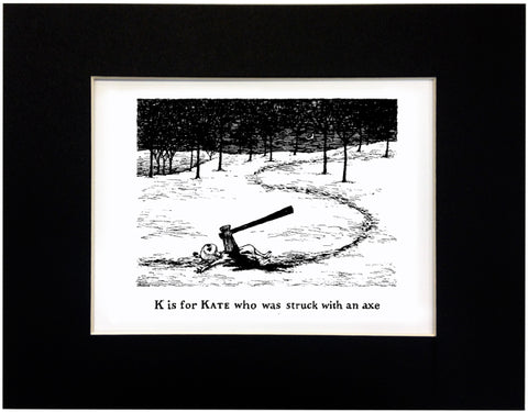 K is for Kate who was struck with an ax Print - GoreyStore