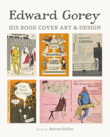 Edward Gorey: His Book Cover Art & Design Book - GoreyStore