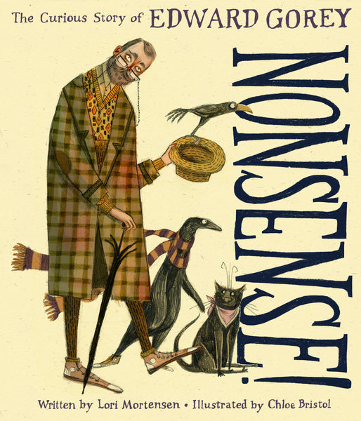 Nonsense!: The Curious Story of Edward Gorey Book