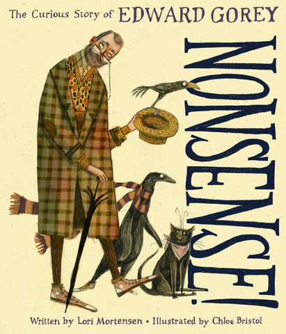Nonsense!: The Curious Story of Edward Gorey Book - GoreyStore
