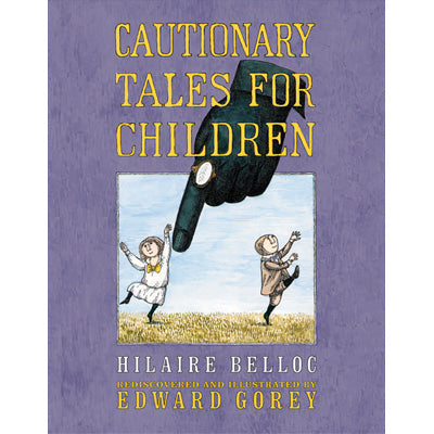 Cautionary Tales for Children Book - GoreyStore