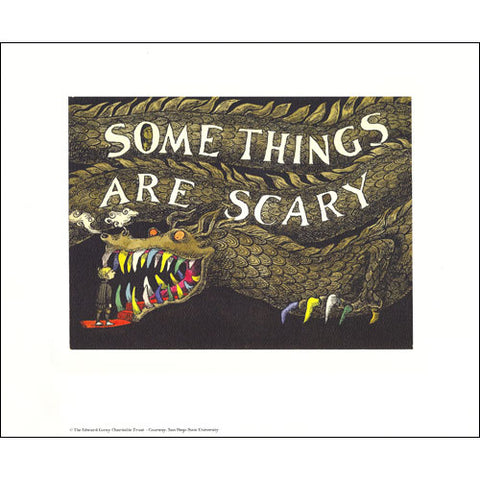 Some Things are Scary Print - GoreyStore