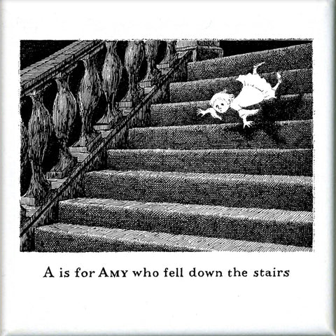 A is for Amy who fell down the stairs Square Magnet - GoreyStore