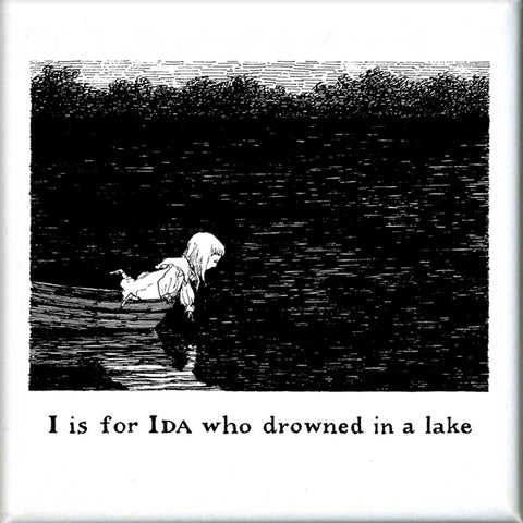 I is for Ida who drowned in a lake Square Magnet - GoreyStore