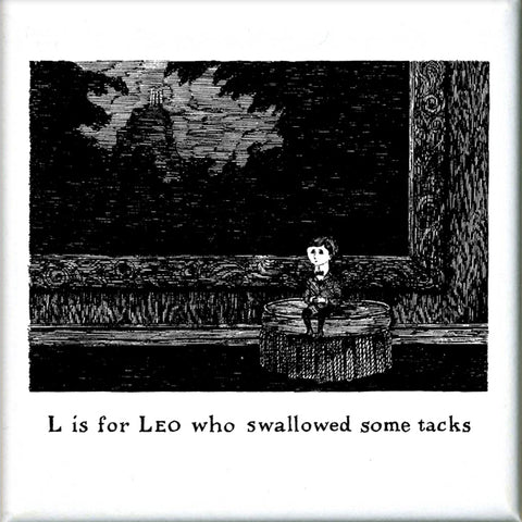 L is for Leo who swallowed some tacks Square Magnet - GoreyStore