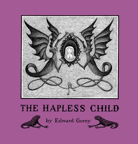 Edward Gorey The Hapless Child Book