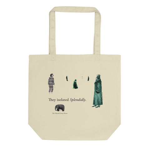 They Isolated Splendidly Tote Bag - GoreyStore
