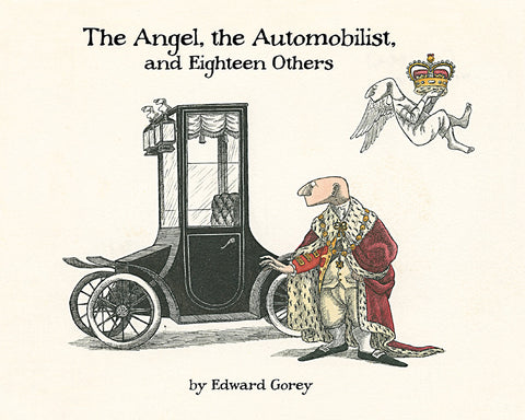 Edward Gorey: The Angel, The Automobilist, and Eighteen Others Book - GoreyStore