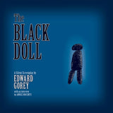 The Black Doll: A Silent Screenplay by Edward Gorey Book - GoreyStore